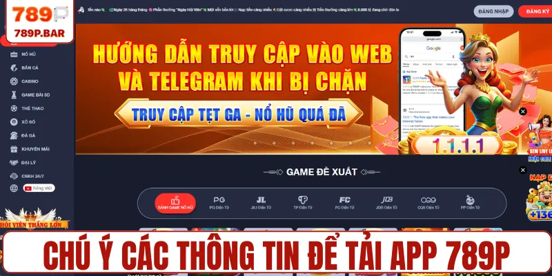 Chú ý các thông tin để tải app 789P thành công