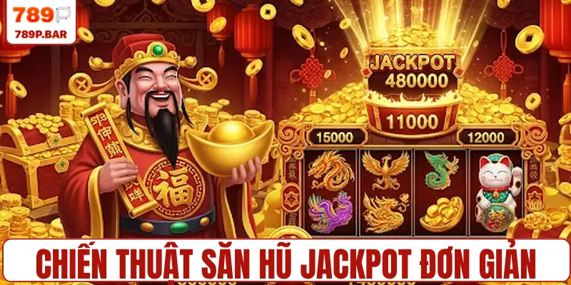 Săn nổ hũ jackpot với kho game đa dạng