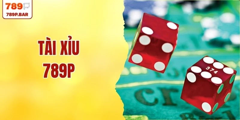 Tài Xỉu 789P - Bí Quyết Tham Gia Rinh Phần Thưởng Lớn
