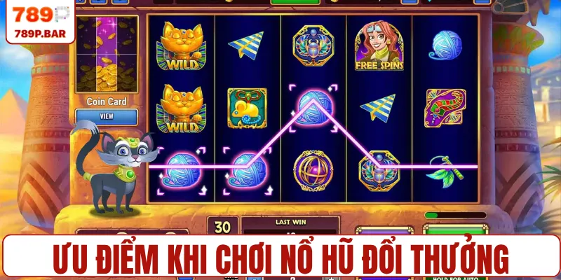 Ưu điểm khi chơi nổ hũ đổi thưởng tại 789P